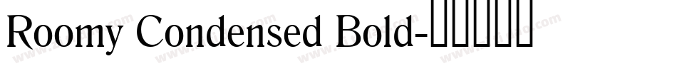 Roomy Condensed Bold字体转换